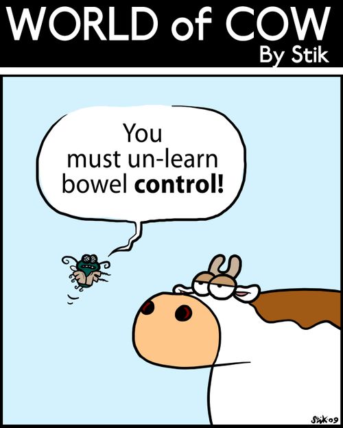 You must un-learn bowel control!