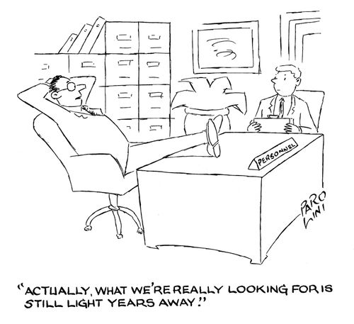 'Actually, what we're really looking for is still light years away.'