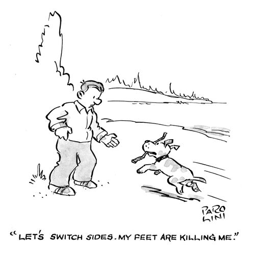 'Let's switch sides. My feet are killing me.'