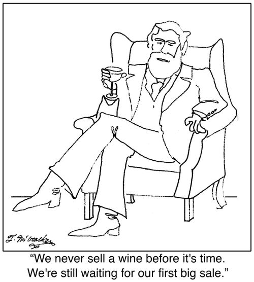  'We never sell a wine before it's time. We're still waiting for our first big sale.'