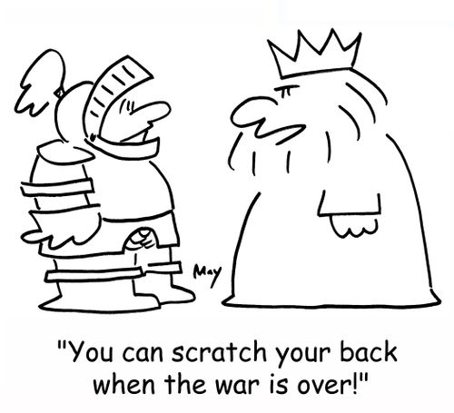 'You can scratch your back when the war is over!'