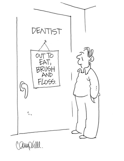 Out to eat, brush, and floss.