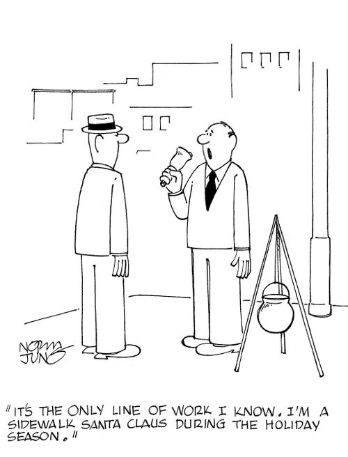 'It's the only line of work I know. I'm a sidewalk Santa Claus during the holiday season.'