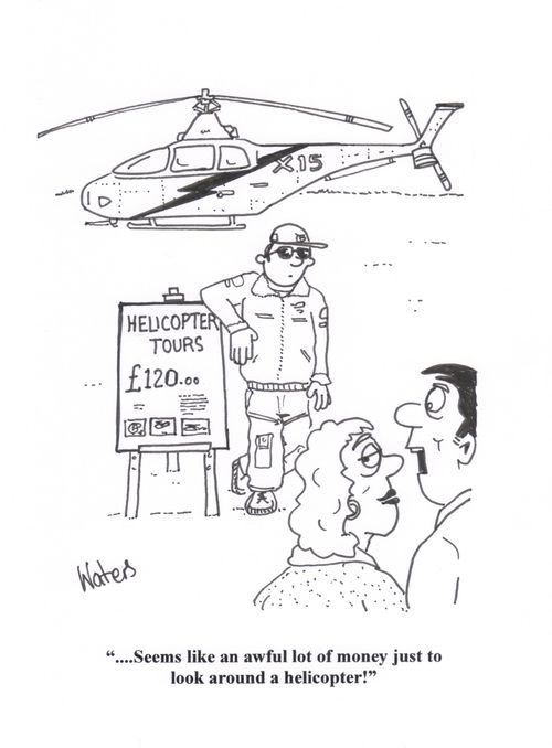 '....Seems like an awful lot of money just to look around a helicopter!'