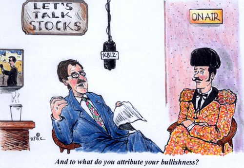 'And to what do you attribute your bullishness?'
