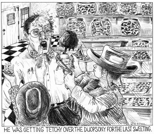 'He was getting tetchy over the duopsony for the last sweeting.'