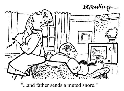 "And Father sends a muted snore"
