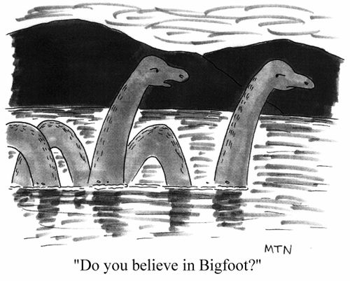 "Do you believe in Bigfoot?"