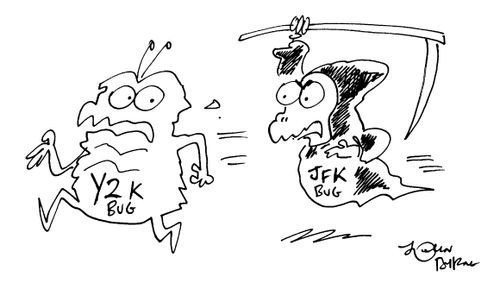 The y2k bug being chased by the JFK bug