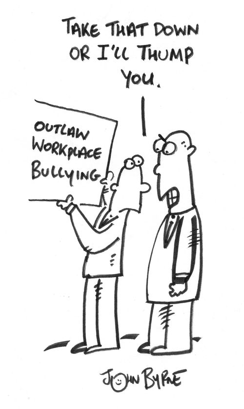 Workplace bullying.