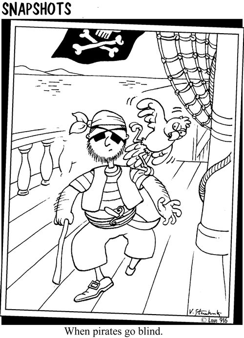 Pirates go blind.