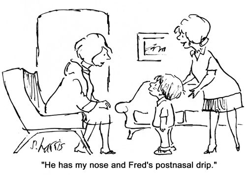 'He has my nose and Fred's postnasal drip.'