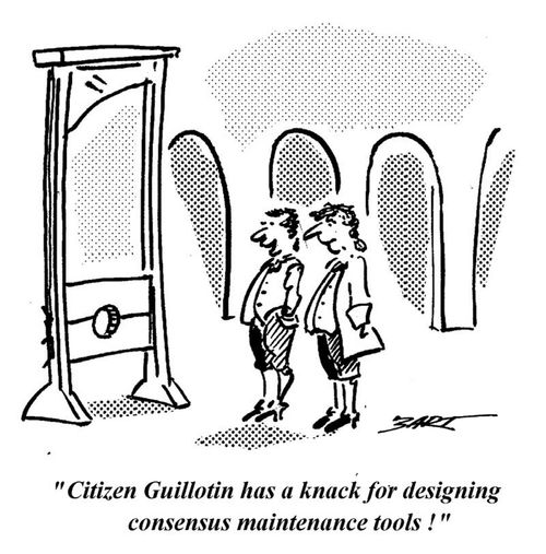 "Citizen Guillotin has a knack for designing concensus maintenance tools!"
