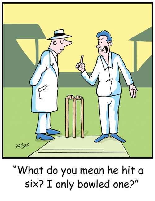 'What do you mean he hit a six? I only bowled one?'