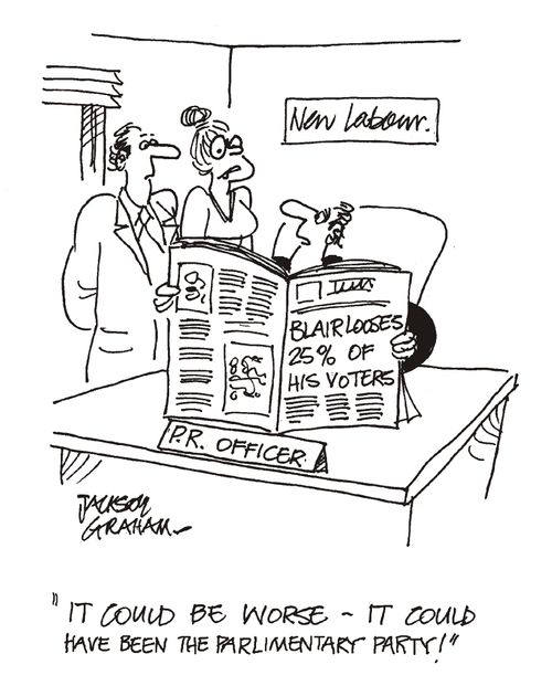 'It could be worse-it could have been the Parlimentary party!'