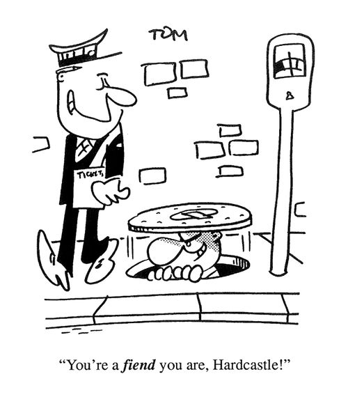'You're a fiend, you are, Hardcastle.'