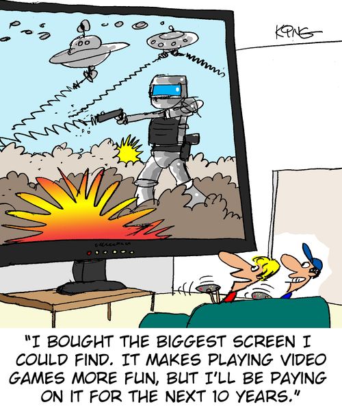 'I bought the biggest screen I could find. It makes playing video games more fun, but I'll be paying on it for the next 10 years.'