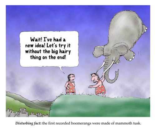 Disturbing fact: the first recorded boomerangs were made of mammoth tusk.