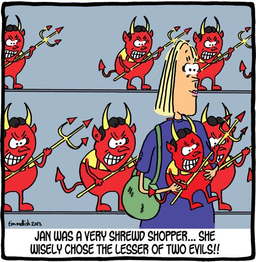 Jan was a very shrewd shopper...she wisely chose the lesser of two evils!!