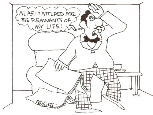 'Alas! Tattered are the remnants of my life!'