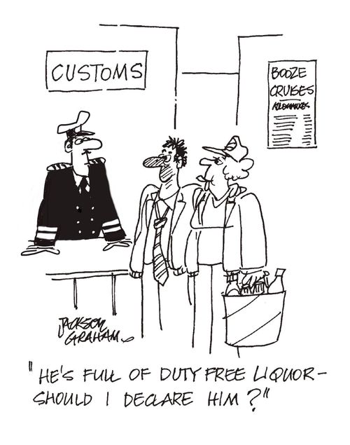 "He's full of duty free liquor - should I declare him?"