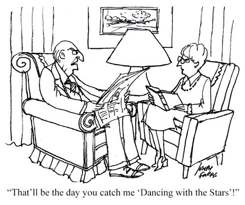 'That'll be the day you catch me 'Dancing with the stars'!'