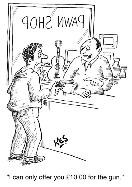 "I can only offer you £10.00 for the gun."