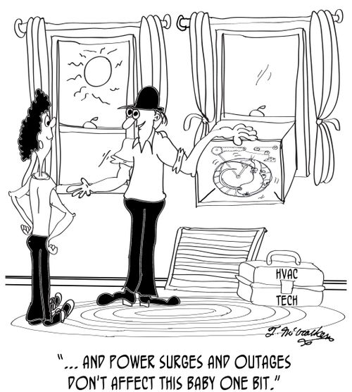 '... and power outages on really hot days don't affect this baby one bit.'