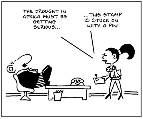 'The drought in africa must be geting serious, this stamp is stuck on with a pin.'
