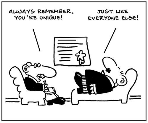 'Always remember, you're unique.' - 'Just like everyone else.'