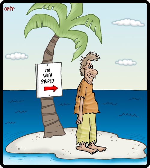 'I'm with stupid' sign on island.
