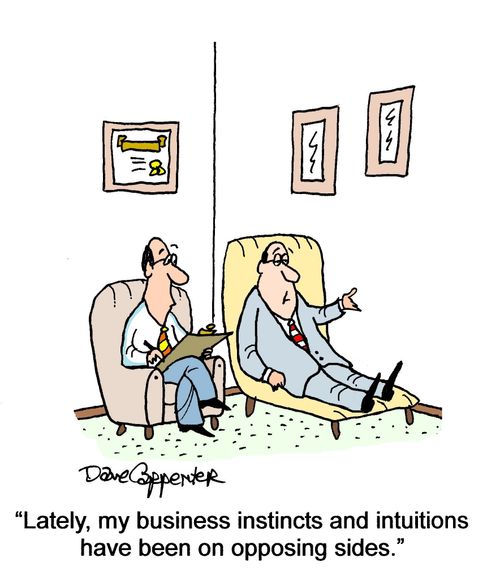 'Lately my business instincts and intuitions have been on opposing sides.'