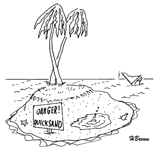 Desert Island with quicksand.