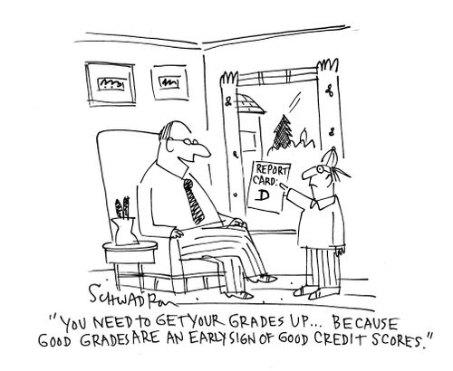 'You need to get your grades up...because good grades are an early sign of good credit scores.'