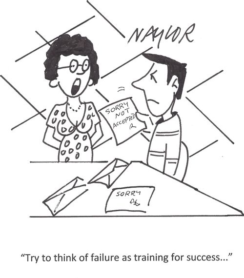 'Try to think of failure as training for success...'