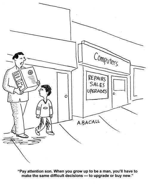 'Pay attention, son. When you grow up to be a man, you'll have to make the same difficult decisions - to upgrade or buy new.'
