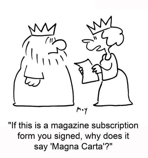 'if this is a magazine subscription form you signed, why does it say 'Magna Carta'?'
