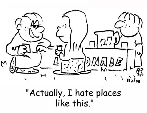 'Actually, I hate places like this.'