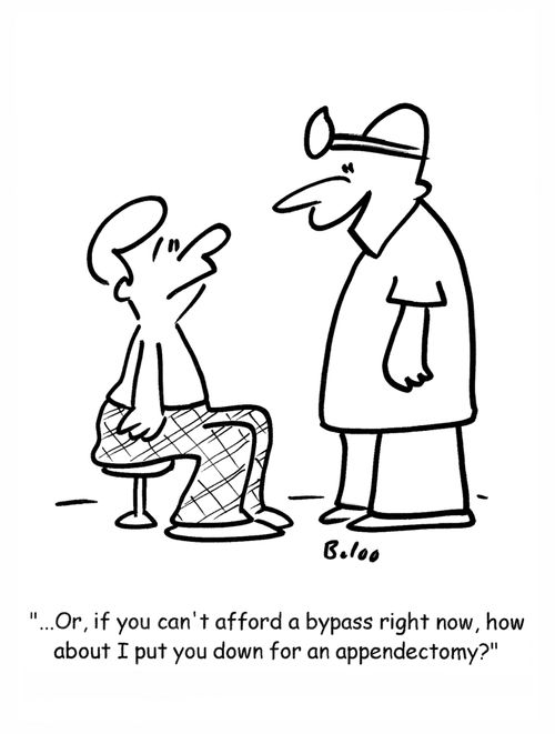 '...Or, if you can't afford a bypass right now, how about I put you down for an appendectomy?'