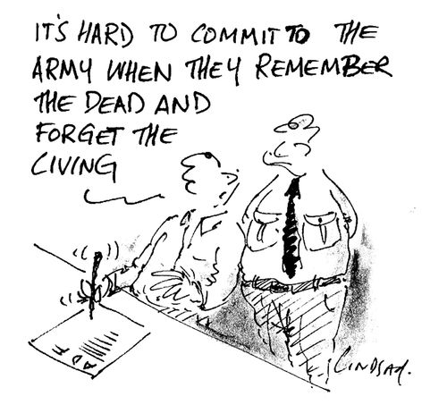 'It's hard to commit to the army when they remember the dead and forget the living.'