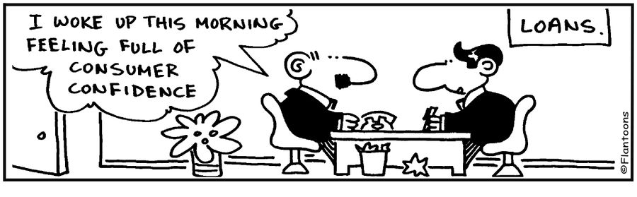 I woke up this morning full of consumer confidence.