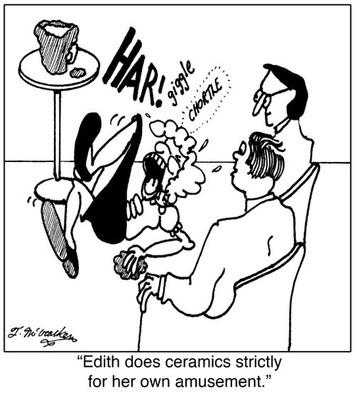 Edith does ceramics strictly for her own amusement.