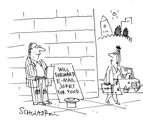 Will forward e-mail jokes for food.