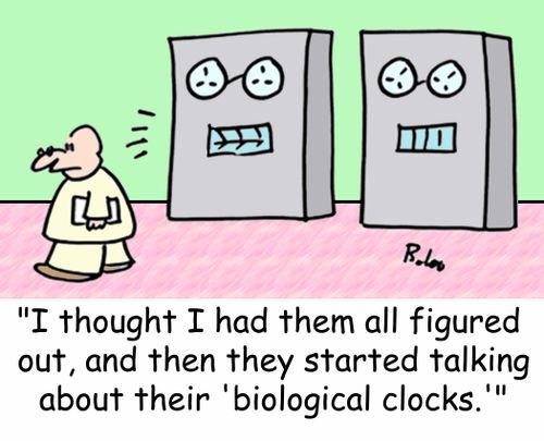 'I thought I had them all figured out, and then they started talking about their 'biological clocks.''