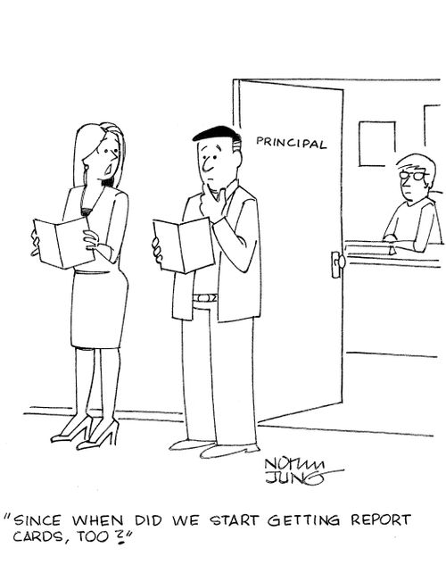 'Since when did we start getting report cards, too?'