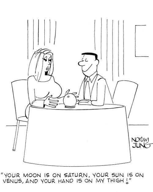 'Your moon is on Saturn. Your sun is on Venus, and your hand is on my thigh!'