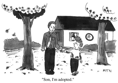 Son, I'm adopted
