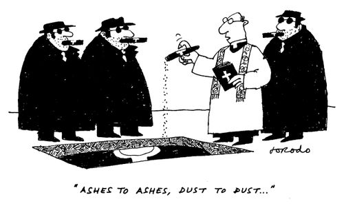 "Ashes to ashes, dust to dust..."