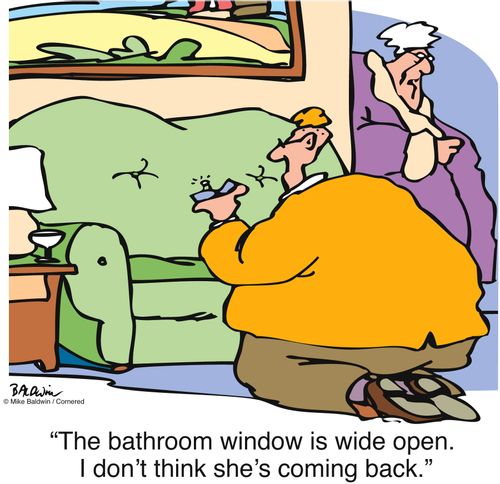 "The bathroom window is wide open. I don't think she's coming back."