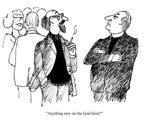 Anything new on the God-front?
